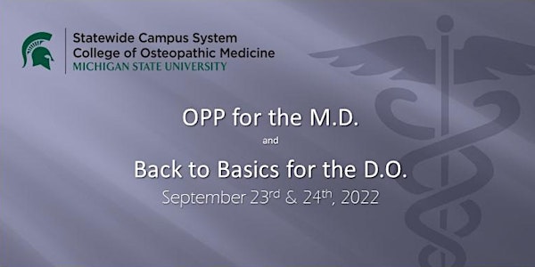 OPP for the M.D.*/Back to Basics for the D.O.   PART 1