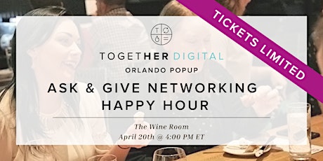 Together Digital Orlando | Ask & Give Networking Happy Hour primary image