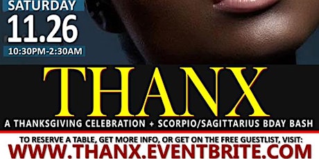 give THANX - A Thanksgiving Celebration + Scorpio/Sagittarius Birthday Bash primary image
