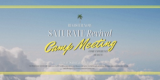 Saturate Revival Camp Meeting 2022