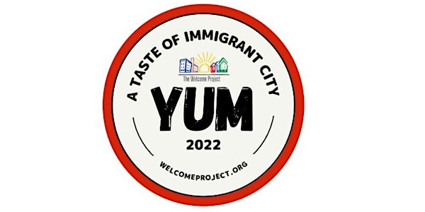 13th Annual YUM: A Taste of Immigrant City (VIRTUAL EVENT)