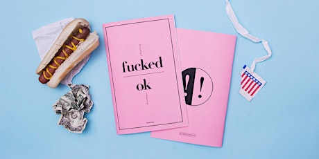 Everything is Fucked, Everything is OK: Issue Five Release Party primary image