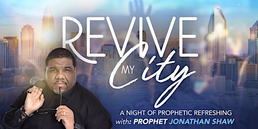 Revive My City - A Night of Prophetic Refreshing