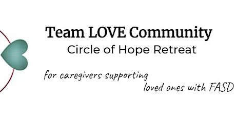 Team LOVE  Circle of Hope Retreat  Online primary image