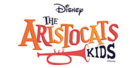 The Aristocats Kids -Sunday May 8th 3:30pm