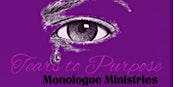 Tears To Purpose Monologue Ministries 4 yr Anniversary and Fundraiser Event