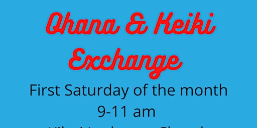 'Ohana & Keiki Exchange Sign Ups