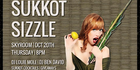 The Sukkot Sizzle at SkyRoom- Oct 20th! primary image