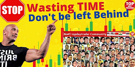 STOP waste TIME -Your Focus  NOW is to TAKE ACTION. Your TIME is limited tickets
