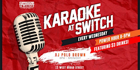 Switch Karaoke! Every Weds Night Starting at 8PM tickets