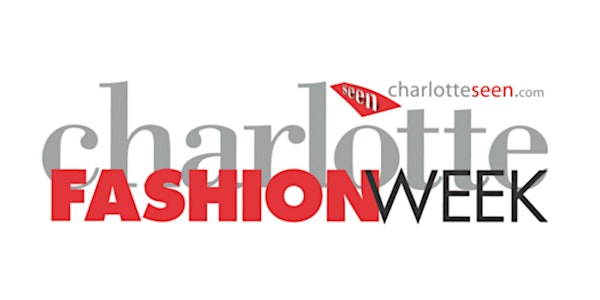 Charlotte Fashion Week - FRIDAY EVENING