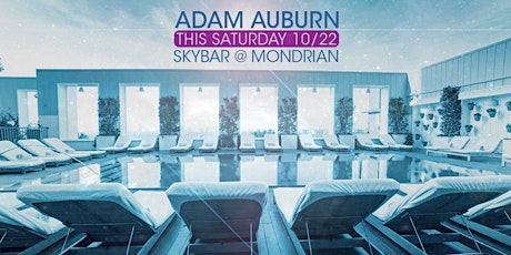 Adam Auburn at Skybar @ Mondrian 10.22.16 [RSVP List] primary image