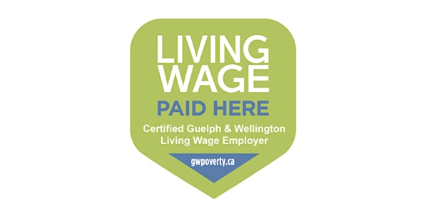 Guelph & Wellington Living Wage Employer Recognition & Learning Event