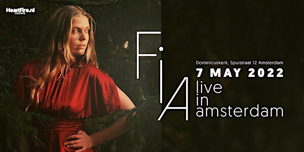 HeartFire Presents: Fia Live in Concert at Dominicuskerk in A'dam SOLD OUT