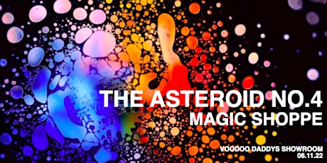 Asteroid No.4 + Magic Shoppe and More TBA
