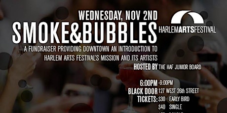 Harlem Arts Festival Happy Hour Fundraiser: Smoke and Bubbles primary image