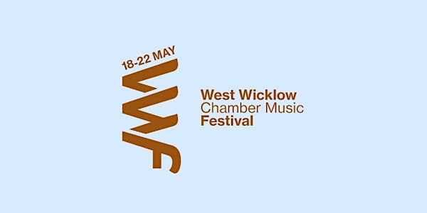 Multi-buy tickets for West Wicklow Chamber Music Festival, 18-22 May 2022