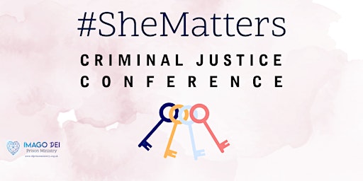 #SheMatters Criminal Justice Conference