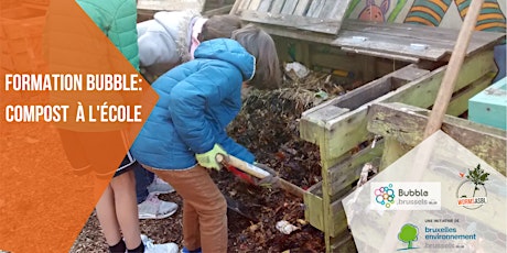 FORMATION BUBBLE : Compost à l’école billets