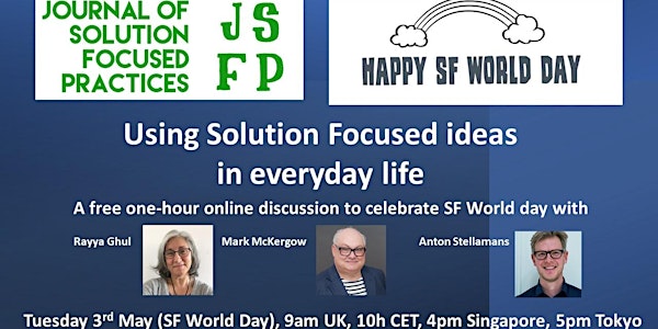 Using Solution Focused ideas in everyday life  (SF World Day)
