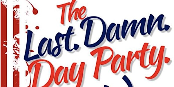 The Last Damn Day Party with Darron Wheeler Entertainment