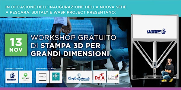 Workshop gratuito di Stampa 3D per grandi dimensioni - 3DiTALY & WASP