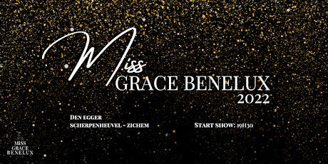 Finale Miss Grace Benelux 2022 billets