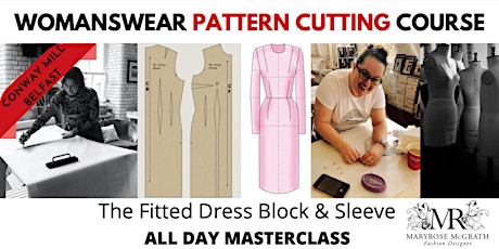 PATTERN CUTTING MASTERCLASS: THE FITTED DRESS BLOCK & SLEEVE tickets