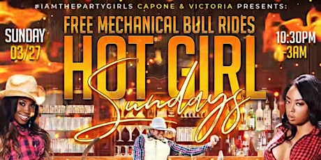 HOT GIRL SUNDAYS PRESENTS ARIES BASH WITH FREE MECHANICAL BULL RIDE