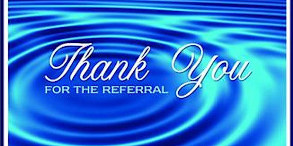 Creating a Referral Based Real Estate Business - Lunch & Learn