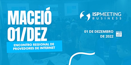 ISP Meeting | Maceió - AL ingressos