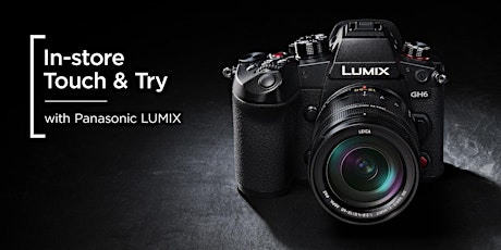 Touch & Try | Panasonic LUMIX | Manchester tickets