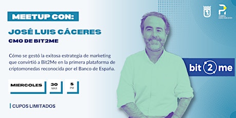 Meetup con José Luis Cáceres, CMO de Bit2Me
