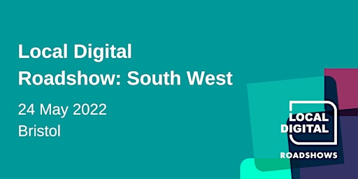 Local Digital Roadshow - South West