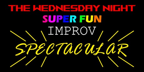 Low Bar Comedy PRESENTS: The Wednesday Night Super Fun Improv SPECTACULAR tickets