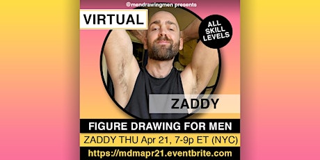 Men Drawing Men ZADDY (VIRTUAL) THU Apr 21, 7-9p (NYC)
