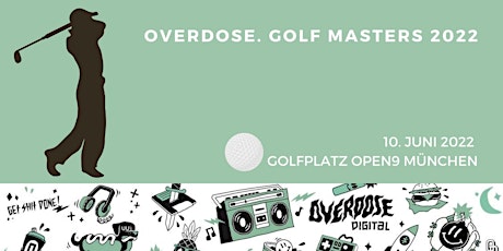 Overdose. Golf Master 2022 Tickets