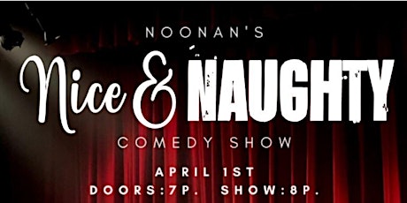 Noonan's Nice & Naughty Comedy Show primary image