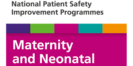 Maternity and Neonatal Safety Improvement Network (MatNeoSIP) Event tickets