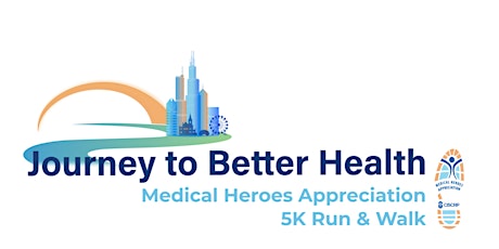 Journey to Better Health | Medical Heroes Appreciation 5K Run & Walk primary image