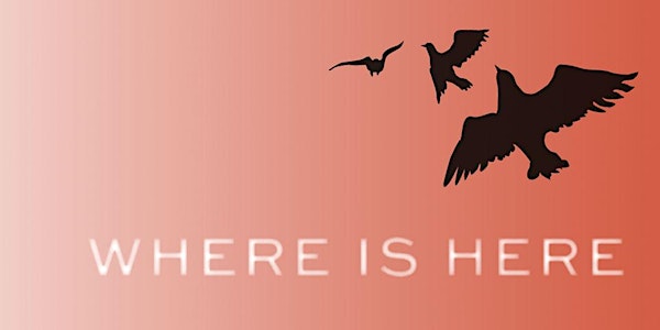 WHERE IS HERE | In-Gallery Talk with Curators & Artists