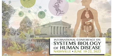Systems Biology of Human Disease 2022 tickets