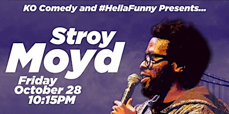 Ko Comedy and #HellaFunny Presents...Stroy Moyd primary image