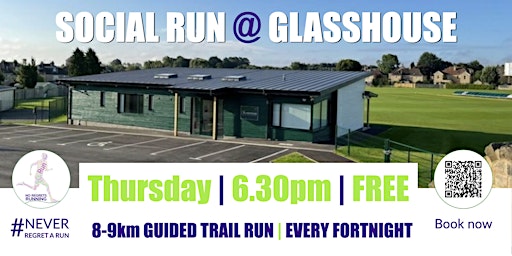 THURSDAY OFF ROAD Social Run @ Glasshouse - 7th July 2022 - 6.30pm