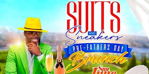 Suits & Sneakers Pre Fathers Day  Brunch