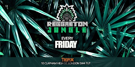 Reggaeton Jungle Fridays at Tropix primary image