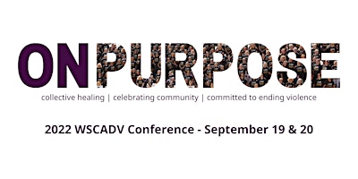 On Purpose: 2022 WSCADV Conference