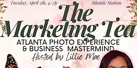 Immagine principale di The Marketing Tea! Photo Experience + Business Mastermind 
