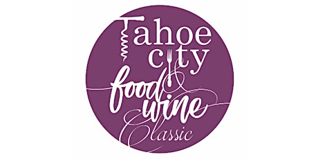 2022 Tahoe City Food & Wine Classic tickets