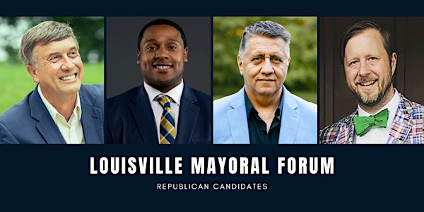 Louisville mayoral candidates forum - Republicans